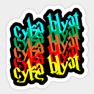 Cyka Blyat T Shirt Sticker